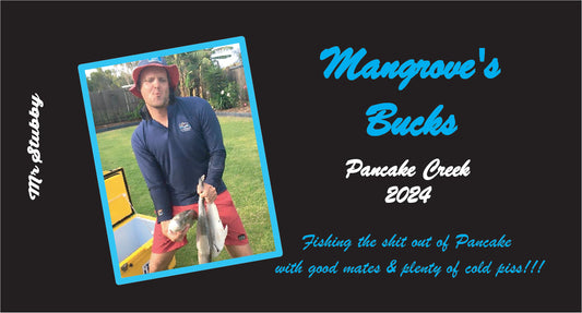 Fishing stubby holder with a man holding fish, text 'Mangrove's Bucks Pancake Creek 2024'.